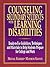 Counseling Secondary Students With Learning Disabilities: A Ready-To-Use Guide to Help Students Prepare for College and Work
