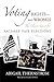 Voting Rights--and Wrongs: The Elusive Quest for Racially Fair Elections