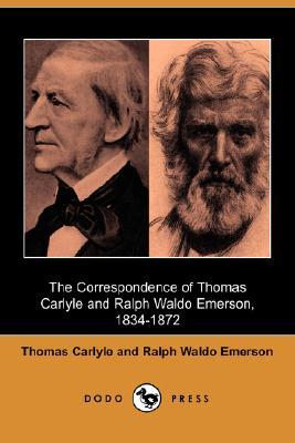 The Correspondence of Thomas Carlyle and Ralph Waldo Emerson, 1834-72