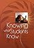 Knowing What Students Know by Naomi Chudowsky