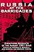 Russia at the Barricades