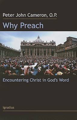 Why Preach?: Encountering Christ in God's Word (Paperback)