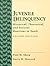Juvenile Delinquency: Historical, Theoretical and Societal Reactions to Youth (2nd Edition)