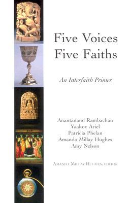 Five Voices Five Faiths: An Interfaith Primer (Paperback)