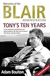 Tony's Ten Years by Adam Boulton