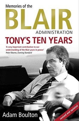 Tony's Ten Years: Memories of the Blair Administration (Paperback)