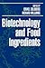 Biotechnology and Food Ingredients