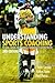 Understanding Sports Coaching by Tania Cassidy