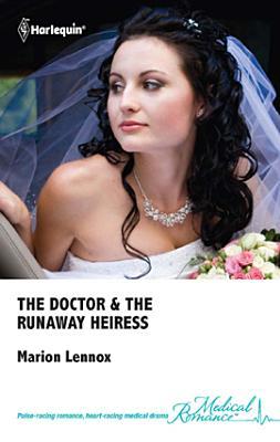 The Doctor & the Runaway Heiress (Kindle Edition)