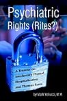 Psychiatric Rights (Rites?): A Treatise on Involuntary Mental Hospitalization and Thomas Szasz