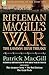Rifleman Macgill's War: A S...
