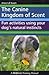 The Canine Kingdom of Scent: Fun Activities Using Your Dog's Natural Instincts