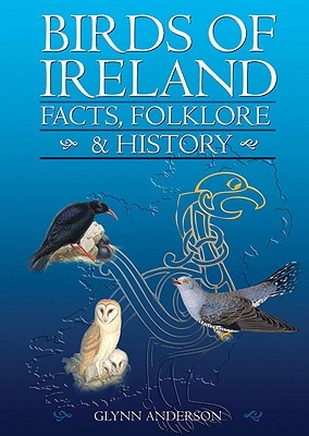 Birds of Ireland: Facts, Folklore & History (Hardcover)