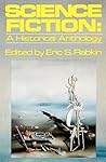 Science Fiction: A Historical Anthology