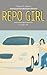 Repo Girl (Sophie Yee)