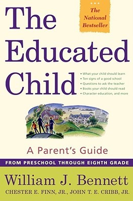 The Educated Child: A Parents Guide From Preschool Through Eighth Grade (Paperback)