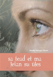 Sa tead et ma leian su üles