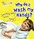 Why Do I Wash My Hands?