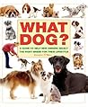 What Dog?: A Guid...
