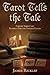 Tarot Tells the Tale: Explo...