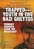 Trapped—Youth in the Nazi Ghettos: Primary Sources from the Holocaust (True Stories of Teens in the Holocaust)