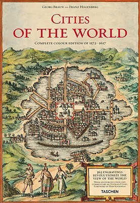 Cities of the World: Complete Edition of the Colour Plates of 1572-1617 (Hardcover)
