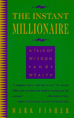The Instant Millionaire: A Tale of Wisdom and Wealth