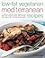 Low-Fat Vegetarian Mediterranean Recipes
