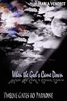 Twelve Gates to Paradise: When the Gods Came Down