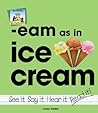 Eam As in Ice Cream (Word Families Set 8) Eam As in Ice Cream (Word Families Set 8)