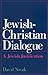 Jewish-Christian Dialogue: A Jewish Justification