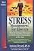 Stress Management for Lawyers: How to Increase Personal and Professional Satisfaction in the Law