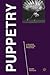 Puppetry: A Reader in Theatre Practice (Readings in Theatre Practice, 10)