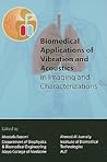Biomedical Applications of Vibration and Acoustics for Imaging and Characterisations
