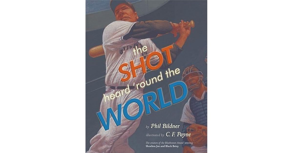 The Shot Heard 'Round the World by Phil Bildner