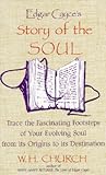 Edgar Cayce's Story of the Soul Edgar Cayce's Story of the Soul