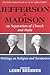 Jefferson and Madison on the Separation of Church and State