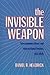 The Invisible Weapon: Telec...
