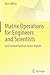 Matrix Operations for Engineers and Scientists: An Essential Guide in Linear Algebra