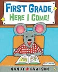 First Grade, Here I Come!