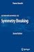 Symmetry Breaking (Lecture Notes in Physics, 732)