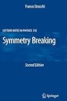 Symmetry Breaking (Lecture Notes in Physics, 732)