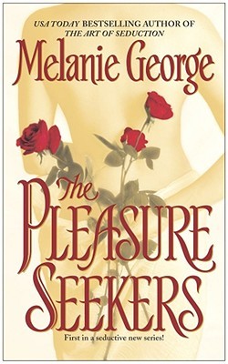 The Pleasure Seekers (The Pleasure Seekers, #1)