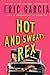 Hot and Sweaty Rex (Anonymo...