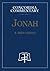 Jonah - Concordia Commentary by R Reed Lessing