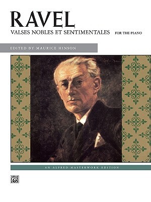 Ravel -- Valses nobles et sentimentales (Alfred Masterwork Edition)