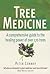 Tree Medicine: A Comprehens...
