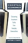 Cocktail Economics: Discovering Investment Truths from Everyday Conversations