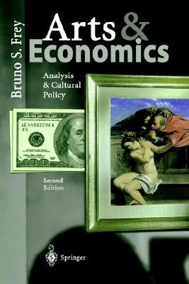 Arts & Economics: Analysis & Cultural Policy (Volume 0)