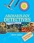 Archaeology Detectives: Unc...